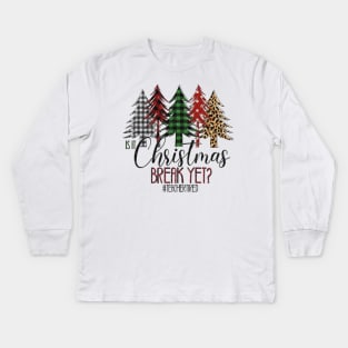 Is it christmas break yet? Buffalo Plaid Christmas Tree Teacher Christmas Gifts Kids Long Sleeve T-Shirt